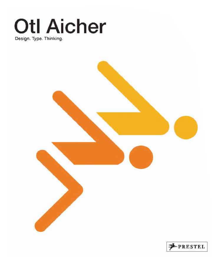 Otl Aicher. Design. Type. Thinking