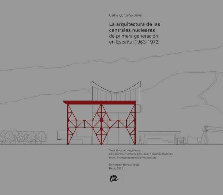 La arquitectura de las centrales nucleares de primera generación en España (1963-1972)