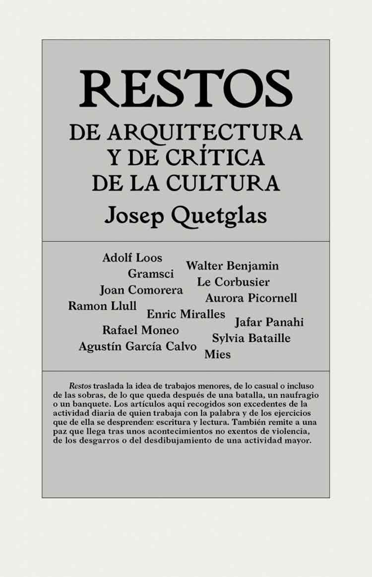 Restos de arquitectura y de crítica de la cultura. Josep Quetglas